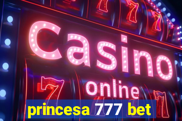 princesa 777 bet